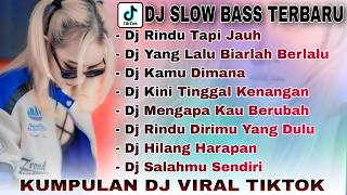 DJ SLOW BASS TERBARU 2024 🎵 DJ RINDU TAPI JAUH🎵DJ YANG LALU BIARLAH BERLALU🎵 VIRAL TIKTOK FULL ALBUM