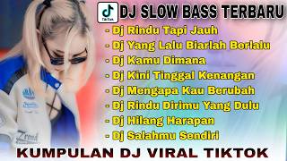 DJ SLOW BASS TERBARU 2024 🎵 DJ RINDU TAPI JAUH🎵DJ YANG LALU BIARLAH BERLALU🎵 VIRAL TIKTOK FULL ALBUM