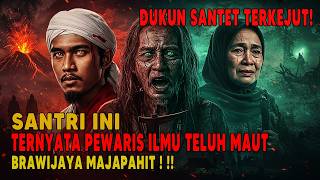 DUKUN SANTET KETAKUTAN ! SANTRI INI TERNYATA PEWARIS ILMU TELUH MAUT BRAWIJAYA MAJAPAHIT
