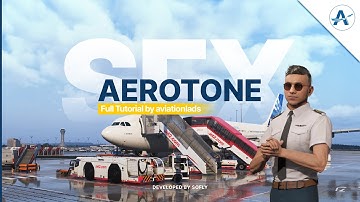AeroTone by SoFly | Microsoft Flight Simulator 2020/2024 | Tutorial