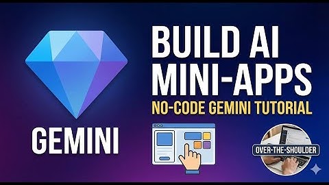 Meekijken: AI-toepassingen zonder code bouwen met Gemini Gems