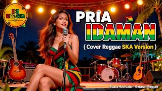 PRIA IDAMAN - (Cover Reggae Version) 🎧 | Musik virall 2025!