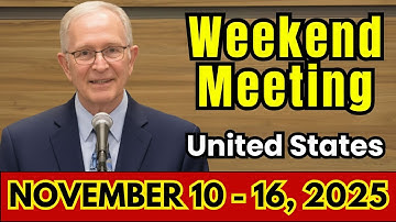 Weekend Meeting 2025 | Watchtower Study ( November 10-16) | United States | Weekend Meeting