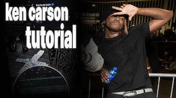HOW TO: MELODIC KEN CARSON TYPE BEATS / tutorial