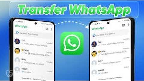 How To Transfer WhatsApp Messages from Old Android to New Android Phone Free and Fast