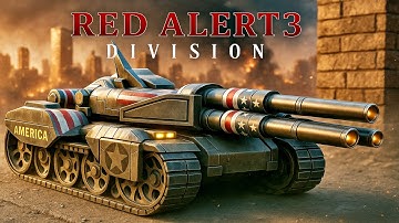 Red Alert 3 Division | Liberty Thunder Tank – Officially RELEASED