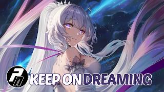 Nightcore - Keep On Dreaming | Lyrics