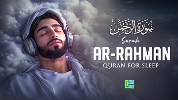 Surah Ar-Rahman سورة الرحمن | Ultimate Relaxing Lofi Quran for Inner Tranquility #LofiQuran