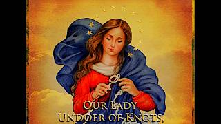 DISCOVER the Miraculous Story of OUR LADY UNDOER of KNOTS