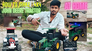 How To Make John Deere 4x4 RC Tractor At Home | Powerful DIY Tractor Build