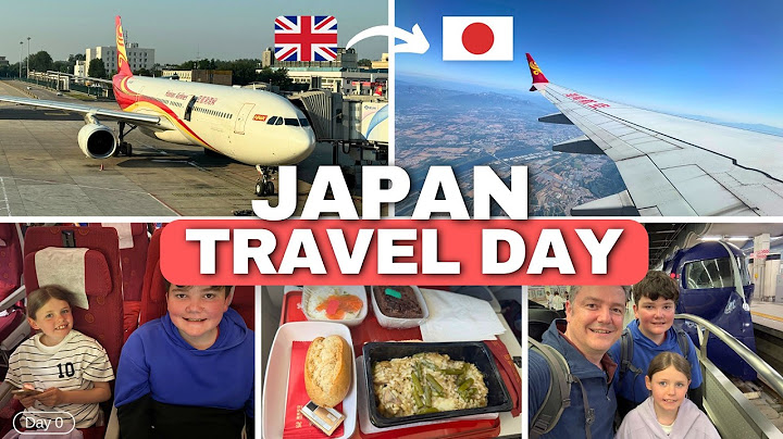 JAPAN TRAVEL DAY - UK To Osaka Japan with Hainan Airlines via Beijing China