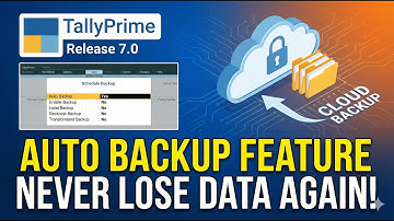 TallyPrime Release 7.0 Auto Backup Feature | Must-Know Update for All Users
