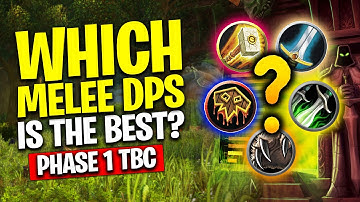How Does MELEE DPS Perform In TBC Phase 1? (All specs explained)