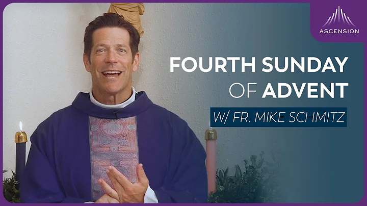 Fourth Sunday of Advent - Mass with Fr. Mike Schmitz