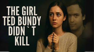 The Girl Ted Bundy Didn't Kill: Miracle or Myth?