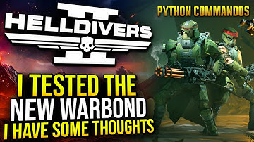 Helldivers 2 - My Thoughts after Testing the New Python Commandos Warbond
