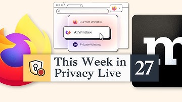 Firefox Is Going All In on AI?! | This Week in Privacy #27 (Nov 14, 2025)
