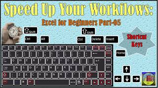 Speed Up Your Workflows Excel for Beginners Part 05