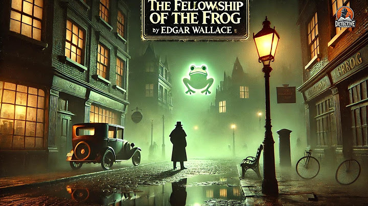 The Fellowship of the Frog 🐸🔍 | Classic Detective Mystery