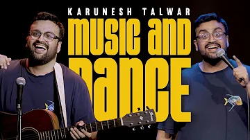 Music & Dance | Stand Up Comedy by Karunesh Talwar (2024)