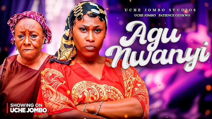 AGU NWANYI (LIONESS) / Nigerian Movies 2025 Latest Full Movies