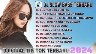 DJ SLOW BASS TERBARU 2024 🎵 DJ LUMPUR DAN BERLIAN 🎵  DJ REMIX JEDAG JEDUG VIRAL TIK TOK FULL ALBUM