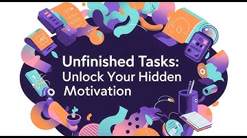 The Zeigarnik Effect in 2 Minutes: The Psychology Trick That Makes You Unstoppable