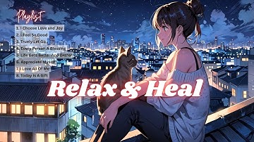 Thumbnail of [30 Mins] Can These Gentle Songs Heal Your Soul ? Relax🌸Let These Affirmations Soothe Your Heart❤️