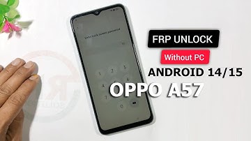 100% Working | Oppo A57 Bypass Google Account 2025 | How to Frp Bypass Oppo Android 14/15