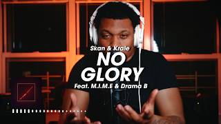 Skan & Krale - No Glory (Feat. M.I.M.E & Drama B) [Performance Video]