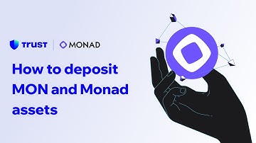 How to deposit MON and Monad assets using Trust Wallet