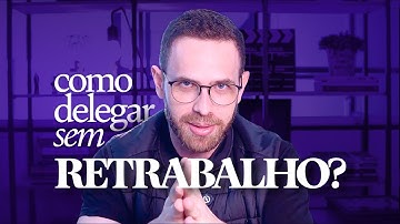 O segredo do gestor com agenda livre: DELEGAÇÃO DE TAREFAS!