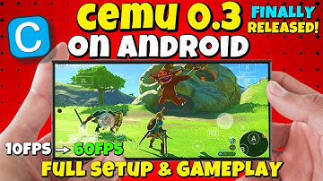 Cemu Official 0.3 Android Full Setup & Smooth Gameplay Tutorial ! | Best Wii U Emulator for Android!
