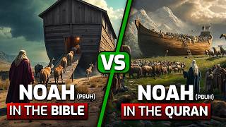 Noah’s Ark: Quran vs. Bible - Shocking Differences in Stories of Islam & Christianity