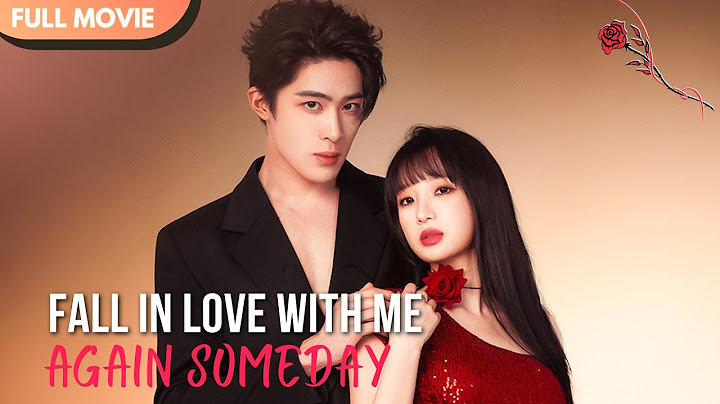 [ENG  SUB] Fall in Love with Me Again Someday | Full #cdrama #mustwatch