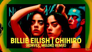 BILLIE EILISH | CHIHIRO (KONVEX, MELOKO REMIX) | PAPADU'S surRIHL VISUAL RETOUCH