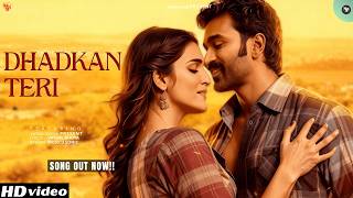 Dhadkan Teri – New Hindi Romantic Song 2025 | Dhanush, Kriti Sanon