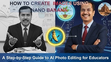 How to Create Nano Banana image || A Step-by-Step Guide to Nano Banana AI Photo Editing for Educator
