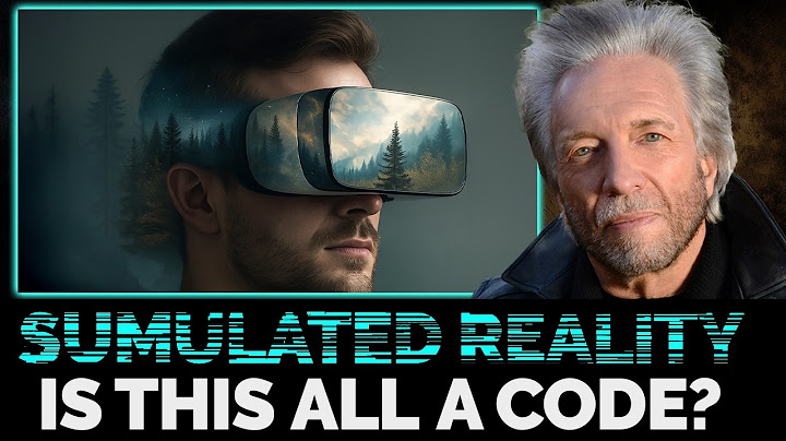 Simulated Reality Is Not What You Think | Gregg Braden