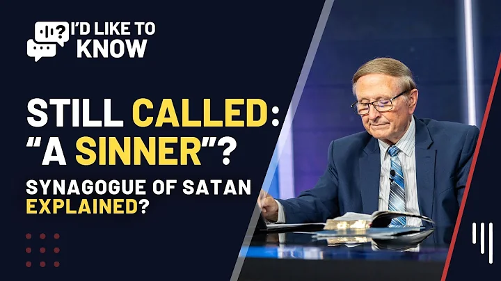 Still Called a Sinner? Synagogue of Satan EXPLAINED || I'd Like to Know