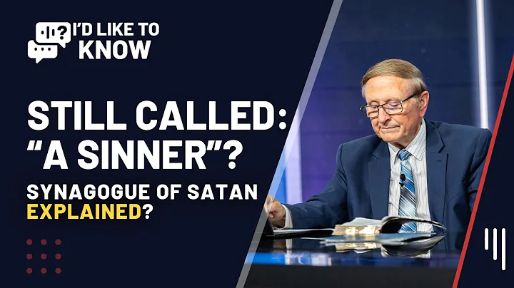 Still Called a Sinner? Synagogue of Satan EXPLAINED || I'd Like to Know