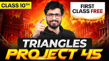 Triangles | Project 45 1st FREE Class | Class 10th MATHS ⚡️Ritik Sir - Physics Wallah