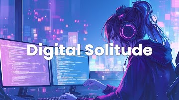Digital Solitude — Chillstep & Synthwave for Deep Focus | Night Coding Session