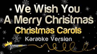Christmas Carols - We Wish You A Merry Christmas (Karaoke Version)