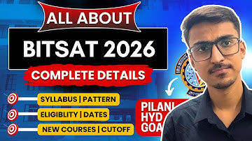 BITSAT 2026: Complete Roadmap - Syllabus, Dates, New Courses & Cutoff!