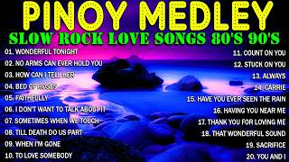 Slow Rock Love Song Nonstop 🎷 SLOW ROCK MEDLEY 🎧 Rock Ballads 70S 80S 90S 🎶 Nonstop Pinoy Medley