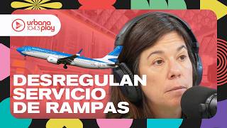 'Tengo compañeros que eligen si almuerzan o cenan': Desregulación rampas en aeropuertos #DeAcáEnMás