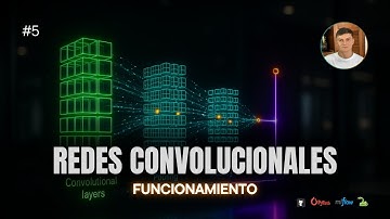 ¡Redes Neuronales Convolucionales! ¡Funcionamiento completo! | (Curso de Deep Learning) #5