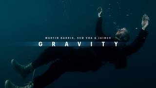 Martin Garrix & Sem Vox feat. Jaimes - Gravity