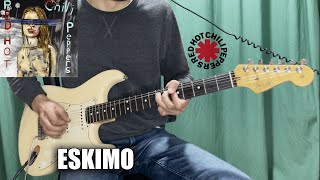 Red Hot Chili Peppers - Eskimo | Guitar Cover